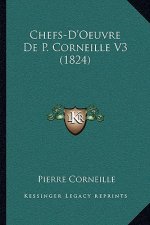 Chefs-D'Oeuvre De P. Corneille V3 (1824)