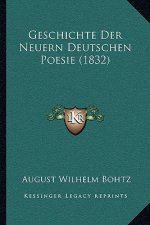 Geschichte Der Neuern Deutschen Poesie (1832)