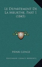 Le Departement De La Meurthe, Part 1 (1845)