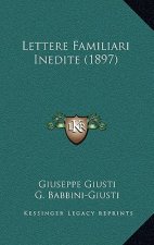 Lettere Familiari Inedite (1897)