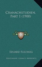 Cranachstudien, Part 1 (1900)