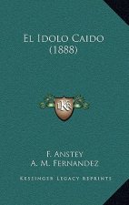 El Idolo Caido (1888)