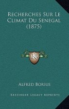 Recherches Sur Le Climat Du Senegal (1875)