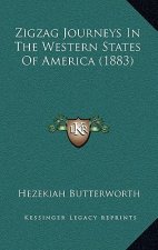 Zigzag Journeys In The Western States Of America (1883)
