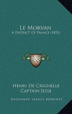 Le Morvan: A District Of France (1851)