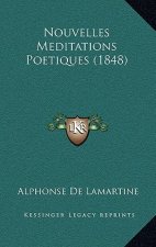 Nouvelles Meditations Poetiques (1848)