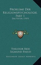 Probleme Der Religionspsychologie, Part 1: Das Ritual (1919)