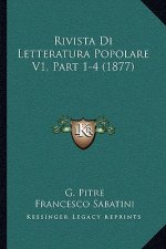 Rivista Di Letteratura Popolare V1, Part 1-4 (1877)