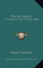 Toute Seule: Un Miracle, Saint-Enogat (1880)