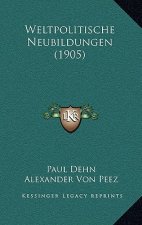 Weltpolitische Neubildungen (1905)