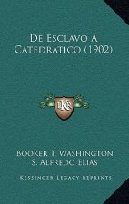 De Esclavo A Catedratico (1902)