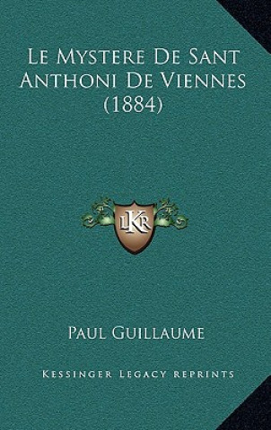 Le Mystere De Sant Anthoni De Viennes (1884)