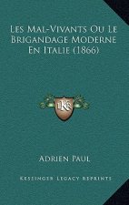 Les Mal-Vivants Ou Le Brigandage Moderne En Italie (1866)