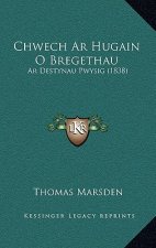Chwech Ar Hugain O Bregethau: Ar Destynau Pwysig (1838)