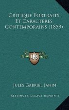 Critique Portraits Et Caracteres Contemporains (1859)