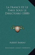 La France Et Le Paris Sous Le Directoire (1888)