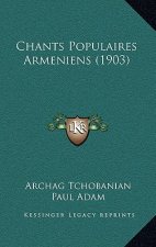 Chants Populaires Armeniens (1903)