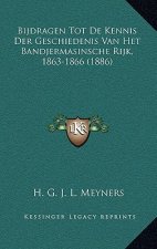 Bijdragen Tot De Kennis Der Geschiedenis Van Het Bandjermasinsche Rijk, 1863-1866 (1886)