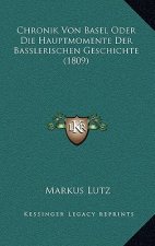 Chronik Von Basel Oder Die Hauptmomente Der Basslerischen Geschichte (1809)