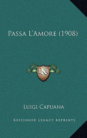 Passa L'Amore (1908)