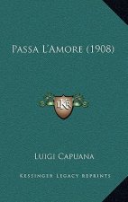 Passa L'Amore (1908)