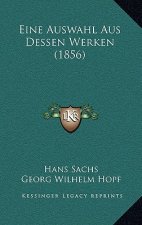 Eine Auswahl Aus Dessen Werken (1856)