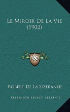 Le Miroir De La Vie (1902)