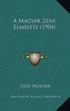 A Magyar Zene Elmelete (1904)
