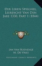 Der Leken Spieghel, Leerdicht Van Den Jare 1330, Part 1 (1844)