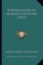 Fortaellinger Af Nordens Historie (1892)