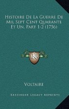 Histoire De La Guerre De Mil Sept Cent Quarante Et Un, Part 1-2 (1756)