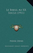 Le Bresil Au XX Siecle (1911)