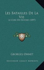 Les Batailles De La Vie: Le Cure De Favieres (1897)