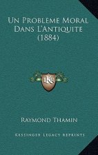 Un Probleme Moral Dans L'Antiquite (1884)