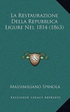 La Restaurazione Della Repubblica Ligure Nel 1814 (1863)