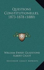 Questions Constitutionelles, 1873-1878 (1880)