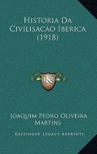 Historia Da Civilisacao Iberica (1918)