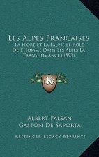 Les Alpes Francaises: La Flore Et La Faune Le Role De L'Homme Dans Les Alpes La Transhumance (1893)