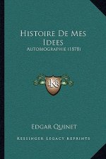 Histoire De Mes Idees: Autobiographie (1878)