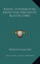 Reden, Litterarische Briefe Und Zerstreute Blatter (1844)