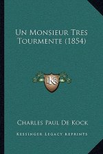 Un Monsieur Tres Tourmente (1854)