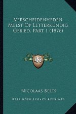 Verscheidenheden Meest Op Letterkundig Gebied, Part 1 (1876)