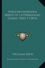 Verscheidenheden Meest Op Letterkundig Gebied, Part 1 (1876)