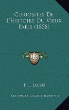 Curiosites De L'Histoire Du Vieux Paris (1858)