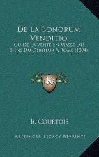 De La Bonorum Venditio: Ou De La Vente En Masse Des Biens Du Debiteur A Rome (1894)