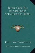 Briefe Uber Die Wienerische Schaubuhne (1884)
