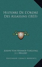 Histoire De L'Ordre Des Assassins (1833)