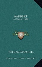 Aarbert: A Drama (1898)