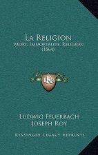 La Religion: Mort, Immortalite, Religion (1864)