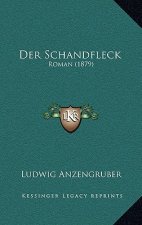 Der Schandfleck: Roman (1879)